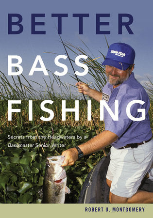Better Bass Fishing Paperback by Robert U Montgomery