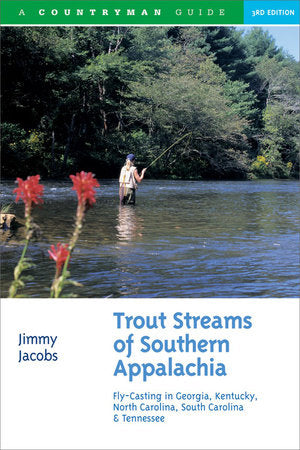 Trout Streams of Southern Appalachia Paperback by Jimmy Jacobs