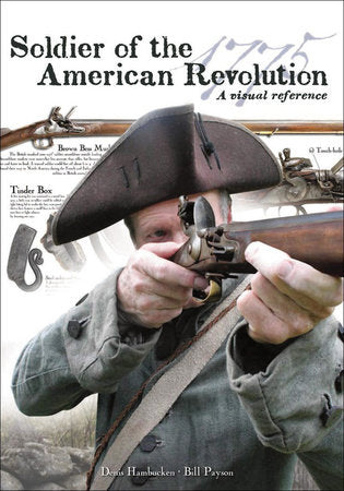 Soldier of the American Revolution Paperback by Denis Hambucken;Bill Payson