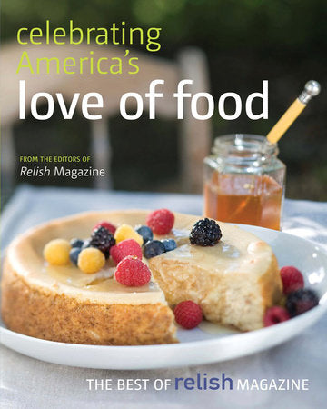 Celebrating America's Love of Food Paperback by Relish Relish