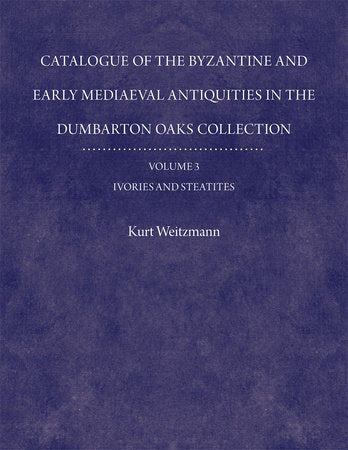 Ivories and Steatites Hardcover by Kurt Weitzmann