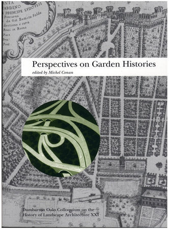 Perspectives on Garden Histories Hardcover by Michel Conan