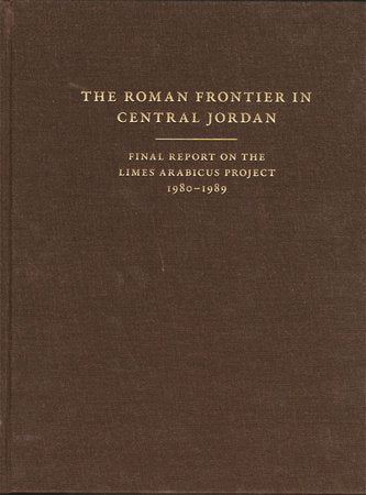 Roman Frontier in Central Jordan Hardcover by S. Thomas Parker