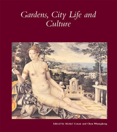 Gardens, City Life and Culture Paperback by Michel Conan