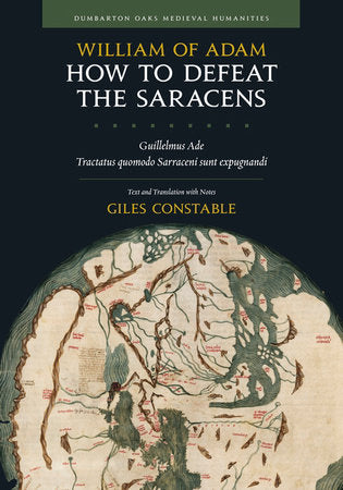 How to Defeat the Saracens Hardcover by William of Adam