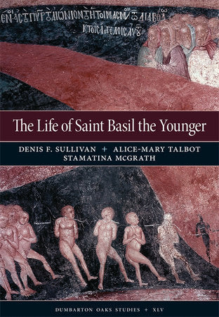 Life of Saint Basil the Younger Hardcover by Denis F. Sullivan