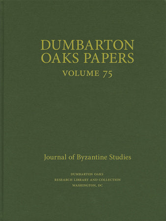 Dumbarton Oaks Papers, 75 Hardcover by Colin M. Whiting