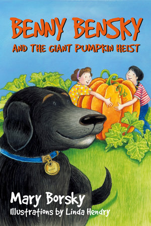 Benny Bensky and the Giant Pumpkin Heist Paperback by Mary Borsky