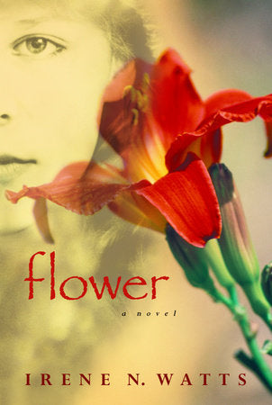 Flower Paperback by Irene N. Watts