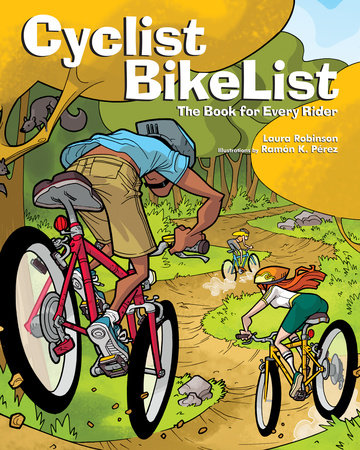 Cyclist BikeList Paperback by Laura Robinson; illustrated by Ramón K. Pérez
