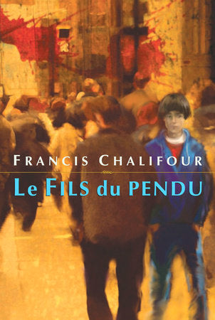 Le Fils du pendu Paperback by Francis Chalifour