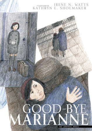 Good-bye Marianne Paperback by Irene N. Watts; illustrated by Kathryn E. Shoemaker