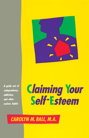 Claiming Your Self-Esteem Paperback by Carolyn M. Ball