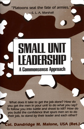 Small Unit Leadership Paperback by Dandridge M. Malone