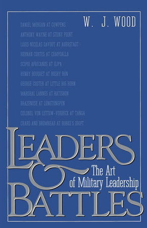 Leaders and Battles Paperback by W.J. Wood