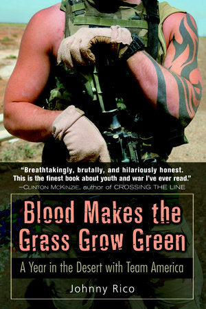 Blood Makes the Grass Grow Green Paperback by Johnny Rico
