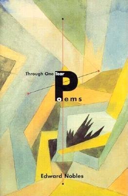 Through One Tear Poems Hardcover by Edward Nobles