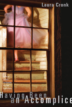 Having Been an Accomplice Paperback by Laura Cronk