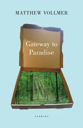 Gateway to Paradise Paperback by Matthew Vollmer