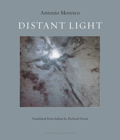 Distant Light Paperback by Antonio Moresco