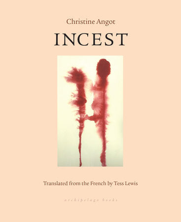 Incest Paperback by Christine Angot