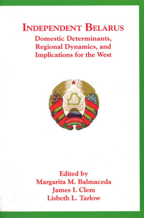 Independent Belarus Paperback by Margarita M. Balmaceda