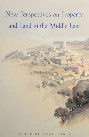 New Perspectives on Property and Land in the Middle East Paperback by Roger Owen