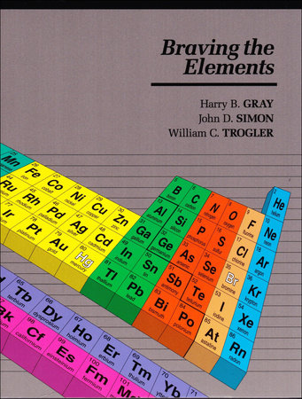 Braving The Elements Paperback by Harry B. Gray, John D. Simon, William C. Trogler