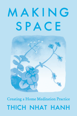 Making Space: Updated Edition Paperback by Thich Nhat Hanh