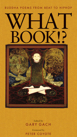 What Book!? Paperback by Edited by Gary Gach; Foreword by Peter Coyote