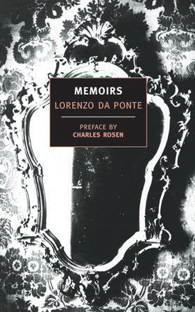 Memoirs of Lorenzo Da Ponte Paperback by Lorenzo Da Ponte; Preface by Charles Rosen