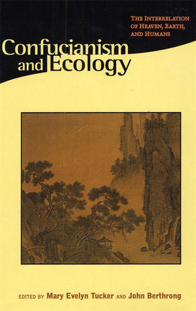 Confucianism and Ecology Paperback by Mary Evelyn Tucker