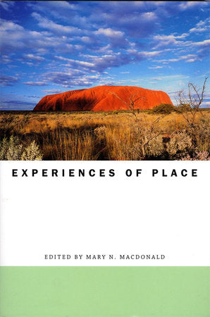 Experiences of Place Paperback by Mary N. MacDonald