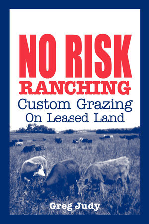 No Risk Ranching Paperback by Greg Judy