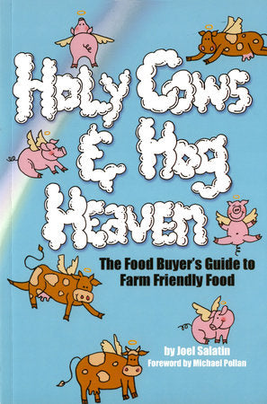 Holy Cows and Hog Heaven Paperback by Joel Salatin