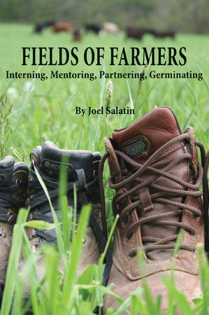 Fields of Farmers Paperback by Joel Salatin