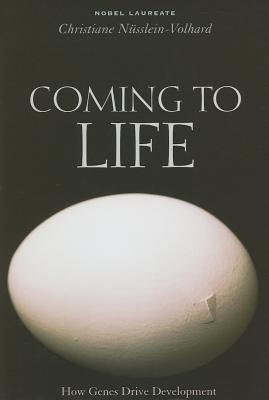 Coming To Life Hardcover by Volhard Christiane Nusslein