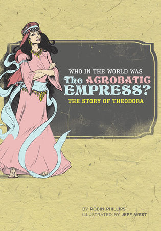 Who in the World Was the Acrobatic Empress Paperback by Robin Phillips