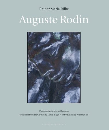 Auguste Rodin Hardcover by Rainer Maria Rilke