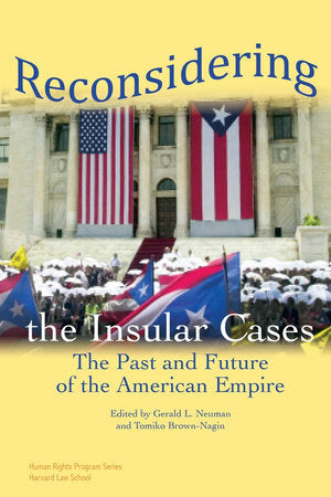 Reconsidering the Insular Cases Paperback by Gerald L. Neuman