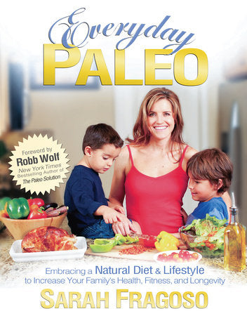 Everyday Paleo Paperback by Sarah Fragoso