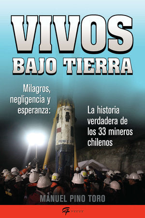 Vivos bajo tierra (Buried Alive) Paperback by Manuel Pino Toro