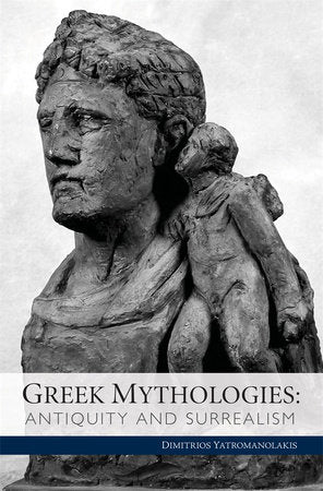 Greek Mythologies Hardcover by Dimitrios Yatromanolakis
