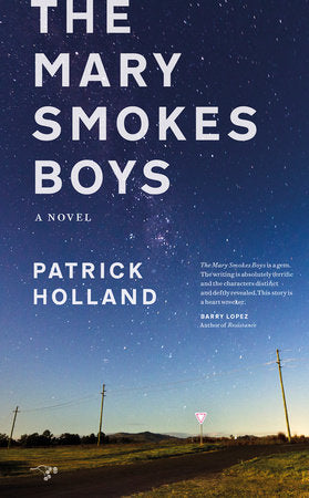 The Mary Smokes Boys Paperback by Patrick Holland