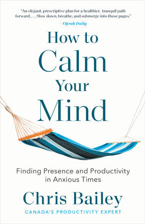 How to Calm Your Mind Paperback by Chris Bailey