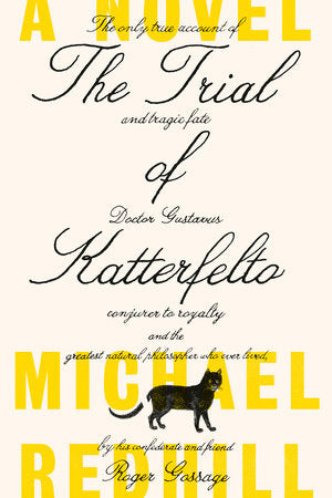 The Trial of Katterfelto Hardcover by Michael Redhill