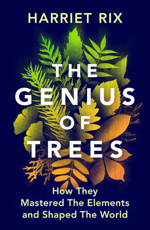 The Genius of Trees Hardcover by Harriet Rix