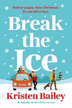 Break the Ice Paperback by Kristen Bailey