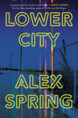 Lower City Paperback by Alex Spring