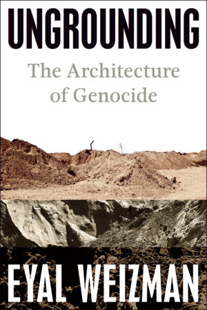 Ungrounding Hardcover by Eyal Weizman